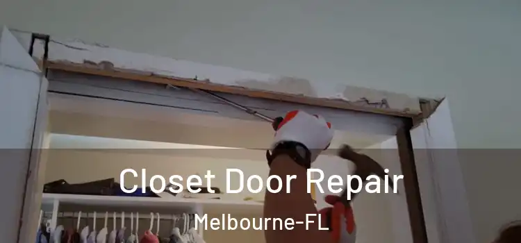 Closet Door Repair Melbourne-FL