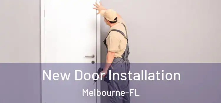 New Door Installation Melbourne-FL
