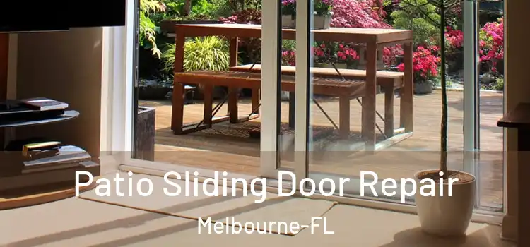 Patio Sliding Door Repair Melbourne-FL