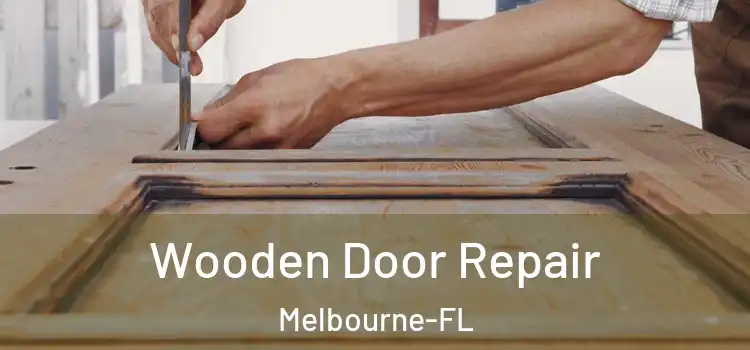 Wooden Door Repair Melbourne-FL